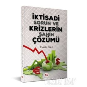 İktisadi Sorun Ve Krizlerin Sahih Çözümü Hakkı Eren Köklü Değişim Yayıncılık