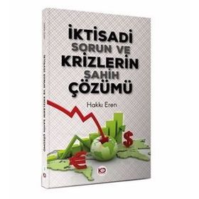 İktisadi Sorun Ve Krizlerin Sahih Çözümü Hakkı Eren Köklü Değişim Yayıncılık
