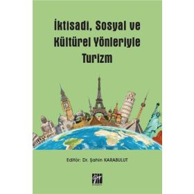 İktisadi Sosyal ve Kültürel Yönleriyle Turizm - Şahin Karabulut