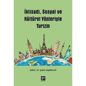 İktisadi Sosyal ve Kültürel Yönleriyle Turizm - Şahin Karabulut