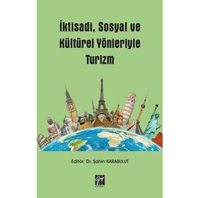 İktisadi Sosyal ve Kültürel Yönleriyle Turizm - Şahin Karabulut