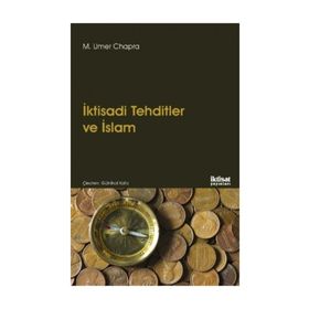 İktisadi Tehditler Ve İslam - M. Umer Chapra