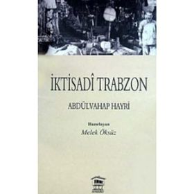 İKTİSADİ TRABZON - ABDÜLVAHAP HAYRI