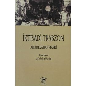 İKTİSADİ TRABZON - ABDÜLVAHAP HAYRI
