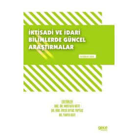 İktisadi ve İdari Bilimlerde Güncel Araştırmalar - Haziran 2022 - Kolektif