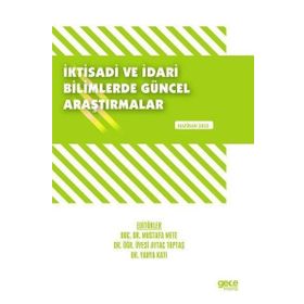 İktisadi ve İdari Bilimlerde Güncel Araştırmalar - Haziran 2022 - Kolektif