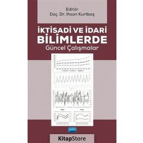 İktisadi Ve İdari Bilimlerde Güncel Çalışmalar Kollektif Nobel Yayın Dağıtım