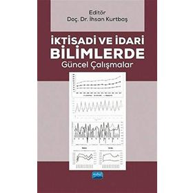 İktisadi Ve İdari Bilimlerde Güncel Çalışmalar Kollektif Nobel Yayın Dağıtım