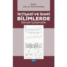 İktisadi Ve İdari Bilimlerde Güncel Çalışmalar Kollektif Nobel Yayın Dağıtım
