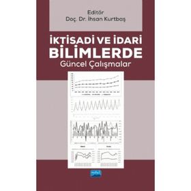 İktisadi Ve İdari Bilimlerde Güncel Çalışmalar Kollektif Nobel Yayın Dağıtım