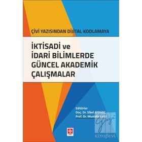 İktisadi Ve İdari Bilimlerde Güncel Çalışmalar Kollektif Nobel Yayın Dağıtım
