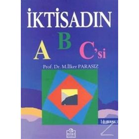 İktisadın Abc'si - İlker Parasız