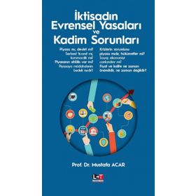 İktisadın Evrensel Yasaları ve Kadim Sorunları - Mustafa Acar