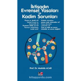 İktisadın Evrensel Yasaları ve Kadim Sorunları - Mustafa Acar