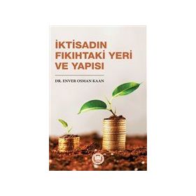 İktisadın Fıkıhtaki Yeri ve Yapısı - Enver Osman Kaan