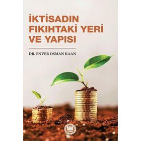 İktisadın Fıkıhtaki Yeri ve Yapısı - Enver Osman Kaan