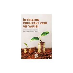 İktisadın Fıkıhtaki Yeri ve Yapısı - Enver Osman Kaan