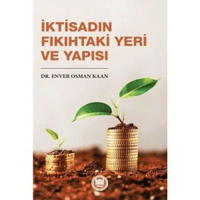 İktisadın Fıkıhtaki Yeri ve Yapısı - Enver Osman Kaan