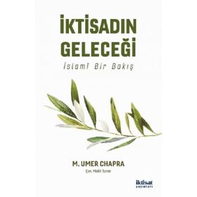 İktisadın Geleceği: İslami Bir Bakış - M. Umer Chapra
