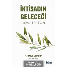 İktisadın Geleceği: İslami Bir Bakış - M. Umer Chapra