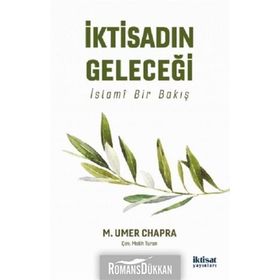 İktisadın Geleceği: İslami Bir Bakış - M. Umer Chapra