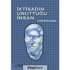 İKTİSADIN UNUTTUĞU İNSAN - ESTER BITON RUBEN