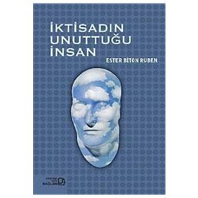 İKTİSADIN UNUTTUĞU İNSAN - ESTER BITON RUBEN