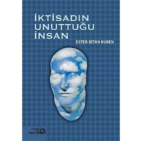 İKTİSADIN UNUTTUĞU İNSAN - ESTER BITON RUBEN