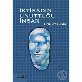 İKTİSADIN UNUTTUĞU İNSAN - ESTER BITON RUBEN