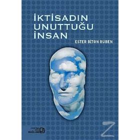 İKTİSADIN UNUTTUĞU İNSAN - ESTER BITON RUBEN