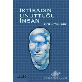 İKTİSADIN UNUTTUĞU İNSAN - ESTER BITON RUBEN