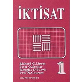 İKTİSAT 1 - RICHARD G. LIPSEY, PETER O. STEINER, DOUGLAS D. PURVIS, PAUL N. COURANT