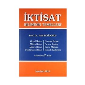 İktisat Biliminin Temelleri - Halil Seyidoğlu