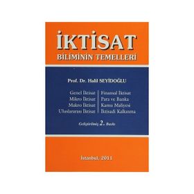 İktisat Biliminin Temelleri - Halil Seyidoğlu