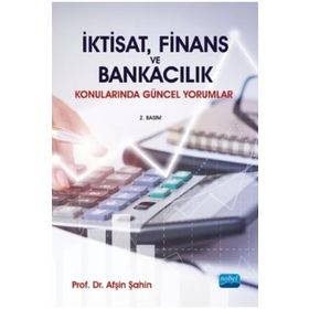 İktisat Finans ve Bankacılık Konularında Güncel Yorumlar Nobel Yayınevi