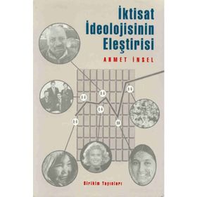 İKTİSAT İDEOLOJİSİNİN ELEŞTİRİSİ - AHMET İNSEL