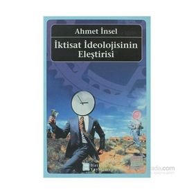 İKTİSAT İDEOLOJİSİNİN ELEŞTİRİSİ - AHMET İNSEL