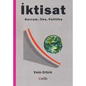 İKTİSAT KAVRAM, İLKE, POLITIKA - EMIN ERTÜRK