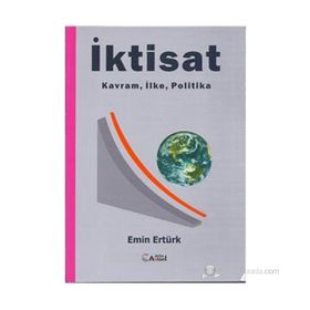 İKTİSAT KAVRAM, İLKE, POLITIKA - EMIN ERTÜRK