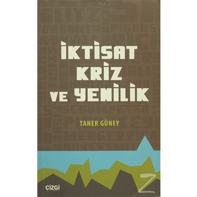İktisat Kriz ve Yenilik - Taner Güney