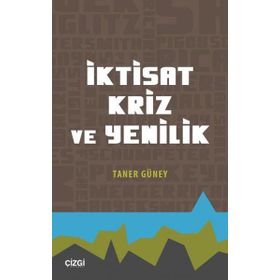 İktisat Kriz ve Yenilik - Taner Güney
