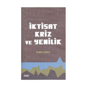 İktisat Kriz ve Yenilik - Taner Güney