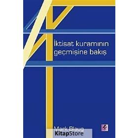 İktisat Kuramının Geçmişine Bakış - Mark Blaug