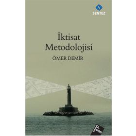 İKTİSAT METODOLOJISI - ÖMER DEMIR