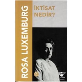 İktisat Nedir? - Rosa Luxemburg