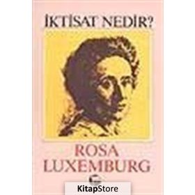 İktisat Nedir? - Rosa Luxemburg