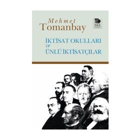 İktisat Okulları Ve Ünlü İktisatçılar Prof. Dr. Mehmet Tomanbay İmge Kitabevi Yayınları