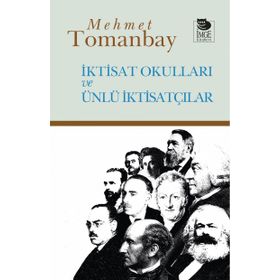 İktisat Okulları Ve Ünlü İktisatçılar Prof. Dr. Mehmet Tomanbay İmge Kitabevi Yayınları