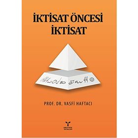 İktisat Öncesi İktisat - Vasfi Haftacı