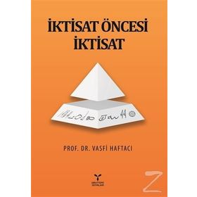 İktisat Öncesi İktisat - Vasfi Haftacı